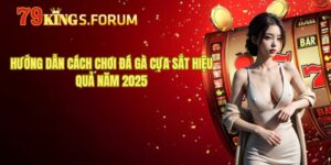 Hướng Dẫn Cách Chơi Đá Gà Cựa Sắt Hiệu Quả Năm 2025