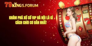 Khám Phá Xổ Số VIP Hà Nội Là Gì - Cách Chơi Cơ Bản Nhất